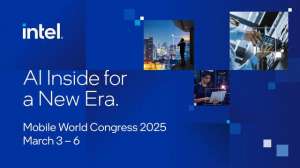 志强(英特尔将参展MWC 2025，有望发布Granite Rapids D至强处理器)